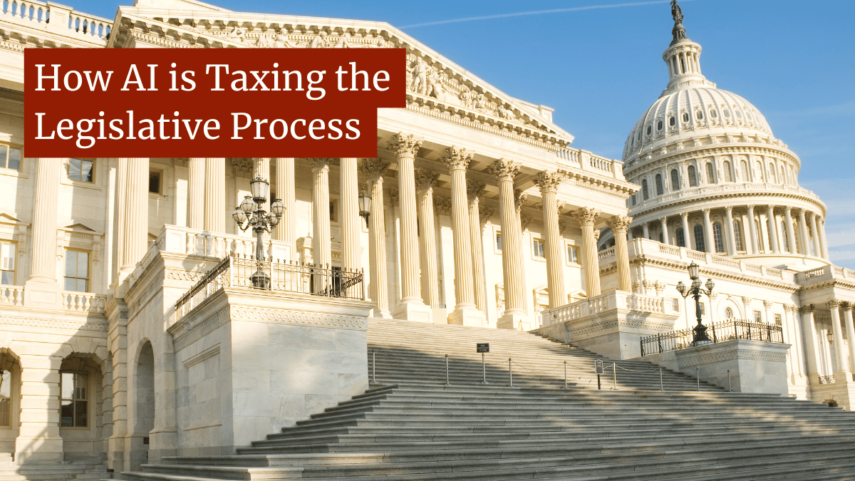 How AI is Taxing the Legislative Process