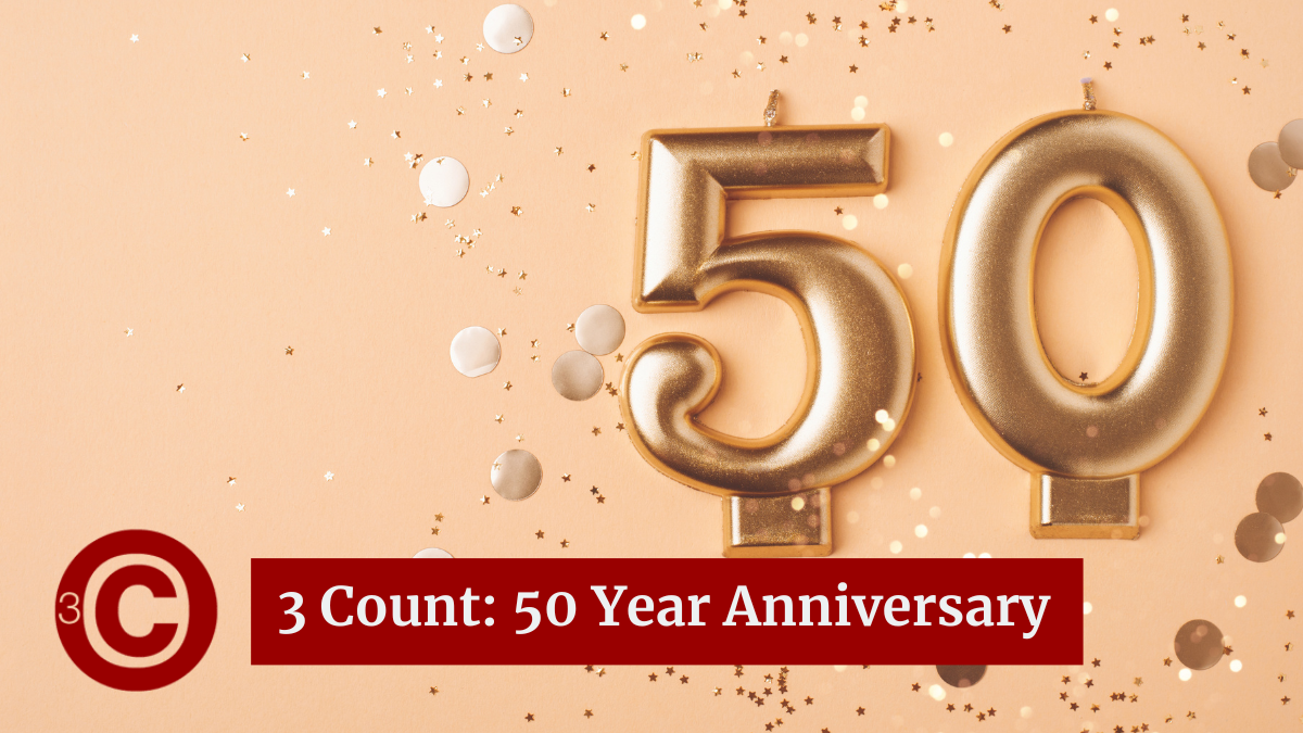 3 Count: 50 Year Anniversary