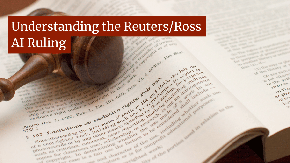 Understanding the Reuters/Ross AI Ruling